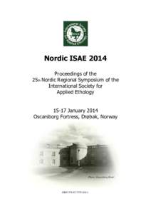 Nordic ISAE 2014 Proceedings of the 25th Nordic Regional Symposium of the International Society for Applied Ethology[removed]January 2014
