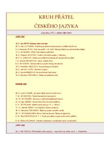 KRUH PŘÁTEL ČESKÉHO JAZYKA přednášky KPČJ v letech 1987–2013 JARO[removed]Jan PETR: Gebauer jako slavista