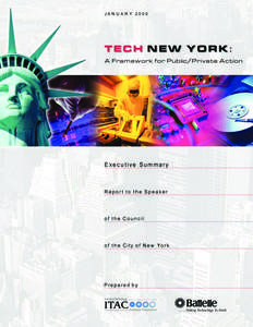 TECH NEW YORK: A Framework for Public/Private Action  Acknowledgments The Project Team was composed of Sara Garretson, Matthew Mitchell and Benjamen Segal (ITAC); and David Hochman and Walter Plosila, Ph.D. (Battelle). 