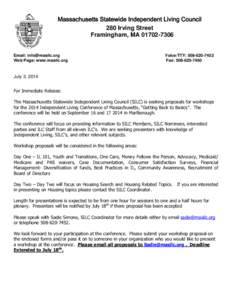 Massachusetts Statewide Independent Living Council 280 Irving Street Framingham, MA[removed]Email: [removed] Web Page: www.masilc.org