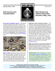 Thursday, March 6, 2003  KSC receives more Columbia debris  ▲ Columbia Investigation Continues: A fifth shipment