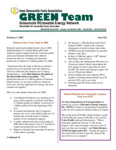 February 5, 2007 Ethanol Takes Center Stage in 2006 Ethanol experienced another banner year in[removed]Implementation of a federal Renewable Fuels Standard, greater support from the American public and record demand all he