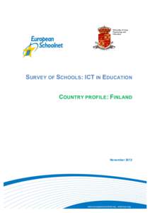 SURVEY OF SCHOOLS: ICT IN EDUCATION COUNTRY PROFILE: FINLAND November 2012  This report was prepared by the Contractor: European Schoolnet and University of Liège