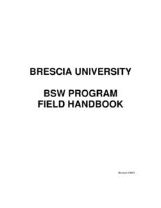 BRESCIA UNIVERSITY BSW PROGRAM FIELD HANDBOOK Revised[removed]