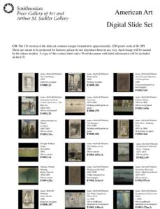 American Art Digital Slide Set CD: The CD version of the slide set contains images formatted to approximately 1280 pixels wide at 96 DPI. These are meant to be projected for lectures; please do not reproduce them in any 