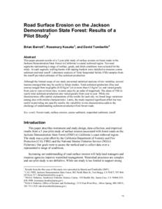 Go to Table of Contents  Road Surface Erosion on the Jackson Demonstration State Forest: Results of a Pilot Study1 Brian Barrett 2, Rosemary Kosaka 3, and David Tomberlin 4