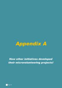 Appendix A How other initiatives developed their microvolunteering projects! Page 19