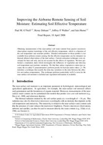 Improving the Airborne Remote Sensing of Soil Moisture: Estimating Soil Effective Temperature Paul M. O’Neill1,2 , Remy Dehaan1,3 , Jeffrey P. Walker4 , and Iain Hume1,5 Final Report, 18 April[removed]Abstract