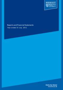 Reports and Financial Statements Year ended 31 July 2012 Distinctly Global  www.hw.ac.uk