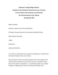 1 Statement of Judge Rüdiger Wolfrum, President of the International Tribunal for the Law of the Sea, on the occasion of the ceremony to commemorate the Tenth Anniversary of the Tribunal, 29 September 2006