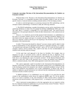 Federal State Statistics Service Russian Federation Comments concerning “Revision of the International Recommendations for Statistics on Economic Activities” Proposed draft of the “Revision of the International Rec