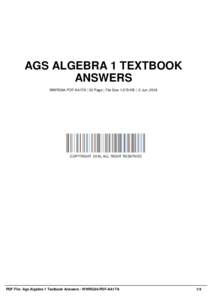 AGS ALGEBRA 1 TEXTBOOK ANSWERS WWRG84-PDF-AA1TA | 32 Page | File Size 1,579 KB | -2 Jun, 2016 COPYRIGHT 2016, ALL RIGHT RESERVED