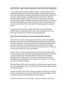 April 29, 2009 :: Legal Process Outsourcing: New Threat Or New Opportunity This is a difficult time to give career advice to lawyers. Lateral hiring has slowed dramatically, bonuses have been reduced, layoffs are occurri