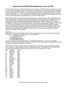 Minutes of the W3R-US Board Meeting of June 23, 2007 On April 15, 2007, the chair of the W3R-US called a special meeting of the W3R-US Board of Directors for June 23 at 10:00 AM at the Van Wickle House in Somerset NJ. Du