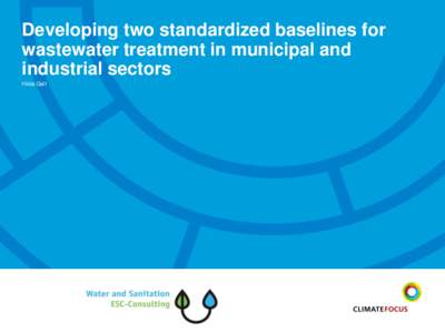 Developing two standardized baselines for wastewater treatment in municipal and industrial sectors Hilda Galt  Contents