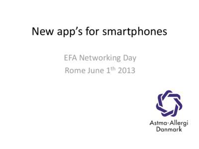 New app’s for smartphones EFA Networking Day Rome June 1th 2013 Dagens Pollental (Pollencount)