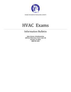 IDAHO DIVISION OF BUILDING SAFETY  HVAC Exams Information Bulletin Idaho Division of Building Safety 1090 East Watertower Street, Suite 150