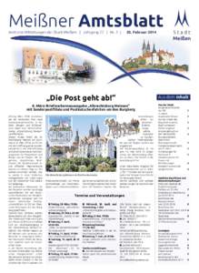 Meißner Amtsblatt Amtliche Mitteilungen der Stadt Meißen | Jahrgang 22 | Nr. 2 | 20. Februar 2014  „Die Post geht ab!“