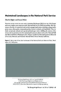 Maintained Landscapes in the National Park Service Charlie Pepper and Susan Dolan Spanning nearly seven million acres, maintained landscapes (MLs) are one of the largest and most complex asset categories under National P