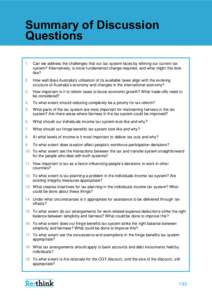 Summary of Discussion Questions 1. Can we address the challenges that our tax system faces by refining our current tax system? Alternatively, is more fundamental change required, and what might this look