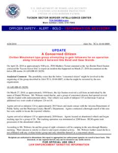 U.S. DEPARTMENT OF HOMELAND SECURITY U.S. CUSTOMS AND BORDER PROTECTION UNITED STATES BORDER PATROL TUCSON SECTOR BORDER INTELLIGENCE CENTER TCA [removed] Main number[removed]