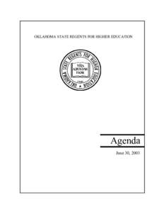 OKLAHOMA STATE REGENTS FOR HIGHER EDUCATION  Agenda June 30, 2003  NOTE