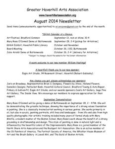 Greater Haverhill Arts Association www.haverhillartassociation.org August 2014 Newsletter Send items (announcements, opportunities) to [removed] by the end of the month. *GHAA Calendar at a Glance: