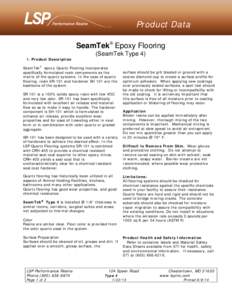 Product Data SeamTek Epoxy Flooring (SeamTek Type[removed]Product Description SeamTek epoxy Quartz Flooring incorporates specifically formulated resin components as the