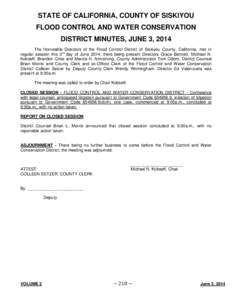 STATE OF CALIFORNIA, COUNTY OF SISKIYOU FLOOD CONTROL AND WATER CONSERVATION DISTRICT MINUTES, JUNE 3, 2014 The Honorable Directors of the Flood Control District of Siskiyou County, California, met in regular session thi