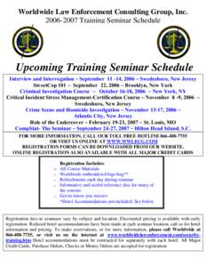 Worldwide Law Enforcement Consulting Group, IncTraining Seminar Schedule The Homeland Security Institute Upcoming Training Seminar Schedule Interview and Interrogation ~ September, 2006 ~ Swedesboro, N