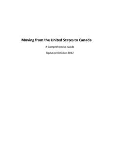 Moving from the United States to Canada A Comprehensive Guide Updated October 2012 Table of Contents