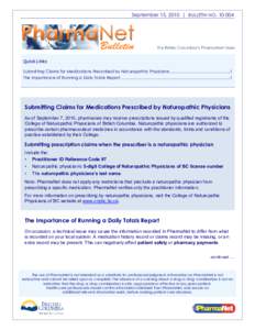 September 15, 2010 | BULLETIN NO[removed]Quick Links Submitting Claims for Medications Prescribed by Naturopathic Physicians ......................................................1 The Importance of Running a Daily Tota