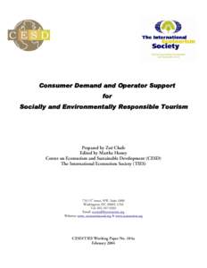 Consumer Demand and Operator Support for Socially and Environmentally Responsible Tourism Prepared by Zoë Chafe Edited by Martha Honey