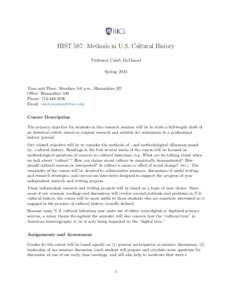 HIST 587: Methods in U.S. Cultural History Professor Caleb McDaniel Spring 2014 Time and Place: Mondays 3-6 p.m., Humanities 327 Office: Humanities 330