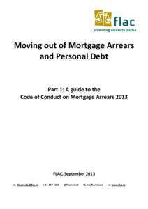Moving out of Mortgage Arrears and Personal Debt Part 1: A guide to the Code of Conduct on Mortgage Arrears 2013