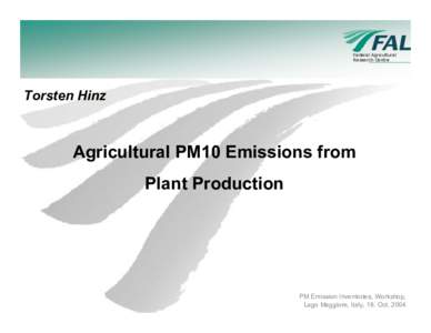 Federal Agricultural Research Centre Torsten Hinz  Agricultural PM10 Emissions from