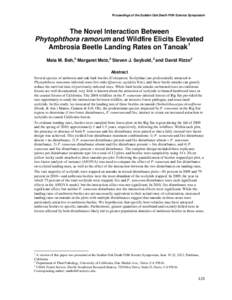 Proceedings of the Sudden Oak Death Fifth Science Symposium  The Novel Interaction Between Phytophthora ramorum and Wildfire Elicits Elevated Ambrosia Beetle Landing Rates on Tanoak 1 Maia M. Beh, 2 Margaret Metz,2 Steve