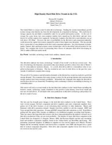 High Density Hard Disk Drive Trends in the USA Thomas M. Coughlin Adjunct Professor IIST, Santa Clara University Santa Clara, CA The United States is a major center for disk drive technology. Feeding the current extraord