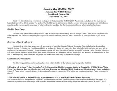 Jamaica Bay BioBlitz 2007! Jamaica Bay Wildlife Refuge Brooklyn & Queens, NY September 7-8, 2007 Thank you for volunteering your time to participate in the Jamaica Bay BioBlitzWe are very excited about this event 