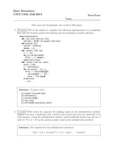 Data Structures CSCI C343, Fall 2013 Final Exam Name: