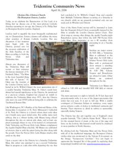 Tridentine Community News April 16, 2006 Glorious Day, Glorious Church: The Brompton Oratory, London Today, as we celebrate the Resurrection of Our Lord, it is fitting that we discuss one of the most glorious Catholic