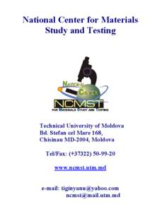 National Center for Materials Study and Testing Technical University of Moldova Bd. Stefan cel Mare 168, Chisinau MD-2004, Moldova