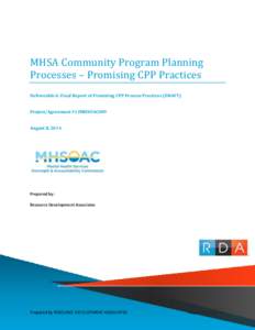 MHS! Community Program Planning 	 Processes – Promising CPP Practices Deliverable 6: Final Report of Promising CPP Process Practices (DRAFT) Project/Agreement #12MHSOAC009