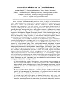 Hierarchical Models for 3D Visual Inference Atul Kanaujia‡ , Cristian Sminchisescu† and Dimitris Metaxas‡ † TTI-C, , ttic.uchicago.edu/˜crismin ‡ Rutgers University, {kanaujia,dnm}@c