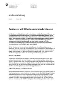 Medienmitteilung vom 6. Juni 2014, Bundesrat will Urheberrecht modernisieren