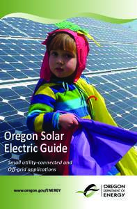 Oregon Solar Electric Guide Small utility-connected and Off-grid applications  www.oregon.gov/ENERGY