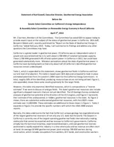 Statement of Karl Gawell, Executive Director, Geothermal Energy Association Before the Senate Select Committee on California’s Energy Independence & Assembly Select Committee on Renewable Energy Economy in Rural Califo