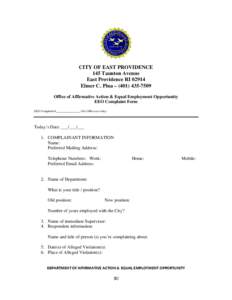 CITY OF EAST PROVIDENCE 145 Taunton Avenue East Providence RI[removed]Elmer C. Pina – ([removed]Office of Affirmative Action & Equal Employment Opportunity EEO Complaint Form