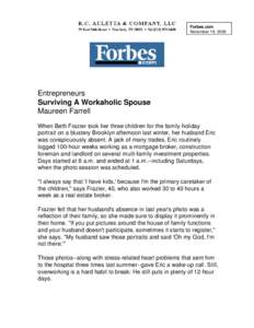 Forbes.com November 19, 2009 Entrepreneurs Surviving A Workaholic Spouse Maureen Farrell