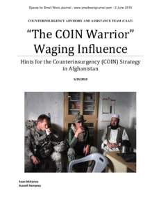 Special to Small Wars Journal - www.smallwarsjournal.com - 2 JuneCOUNTERINSURGENCY ADVISORY AND ASSISTANCE TEAM (CAAT) “The COIN Warrior” Waging Influence